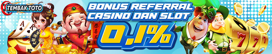 BONUS REFERAL CASINO DAN SLOT 0.1%